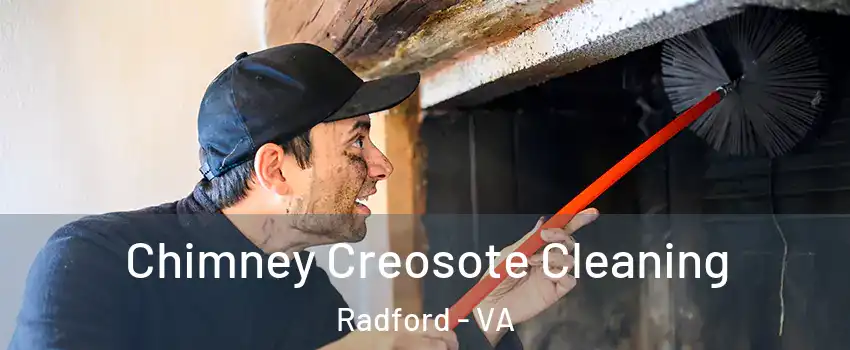 Chimney Creosote Cleaning Radford - VA