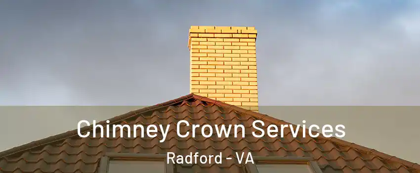 Chimney Crown Services Radford - VA