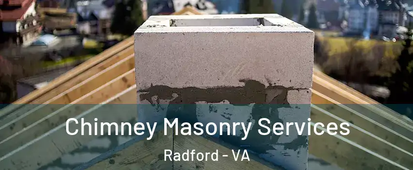  Chimney Masonry Services Radford - VA