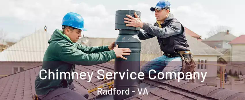 Chimney Service Company Radford - VA