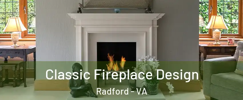  Classic Fireplace Design Radford - VA