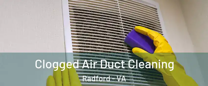 Clogged Air Duct Cleaning Radford - VA