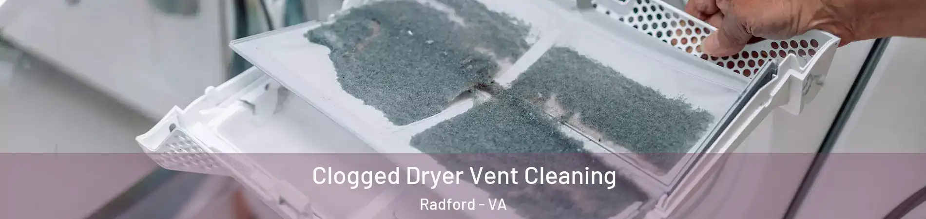  Clogged Dryer Vent Cleaning Radford - VA