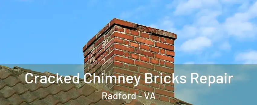  Cracked Chimney Bricks Repair Radford - VA