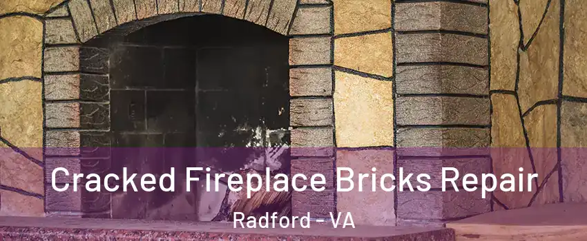  Cracked Fireplace Bricks Repair Radford - VA