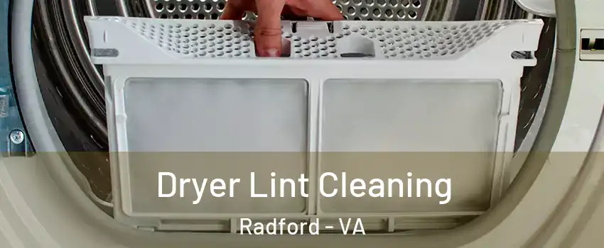  Dryer Lint Cleaning Radford - VA