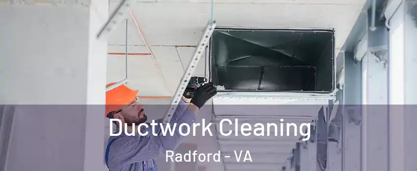  Ductwork Cleaning Radford - VA