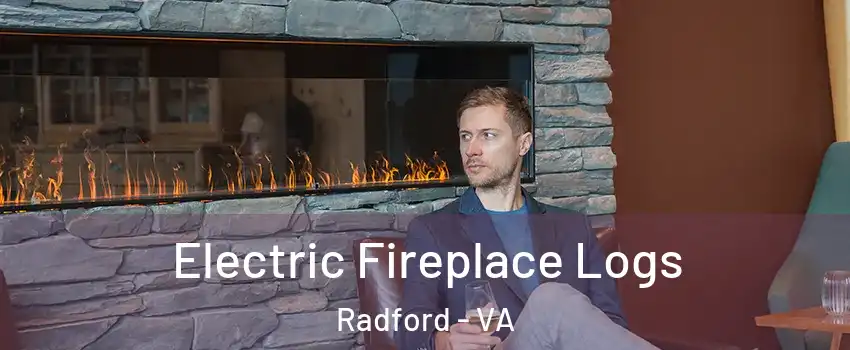  Electric Fireplace Logs Radford - VA