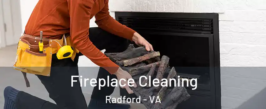  Fireplace Cleaning Radford - VA