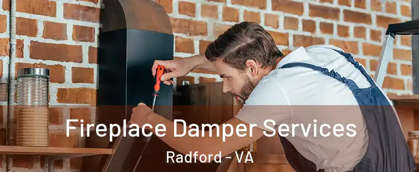 Fireplace Damper Services Radford - VA