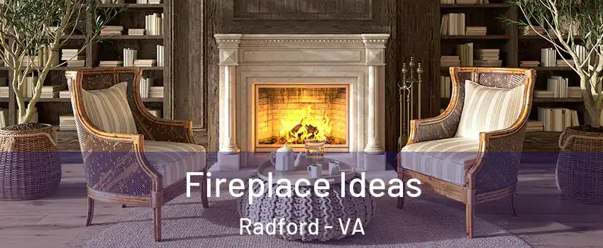  Fireplace Ideas Radford - VA