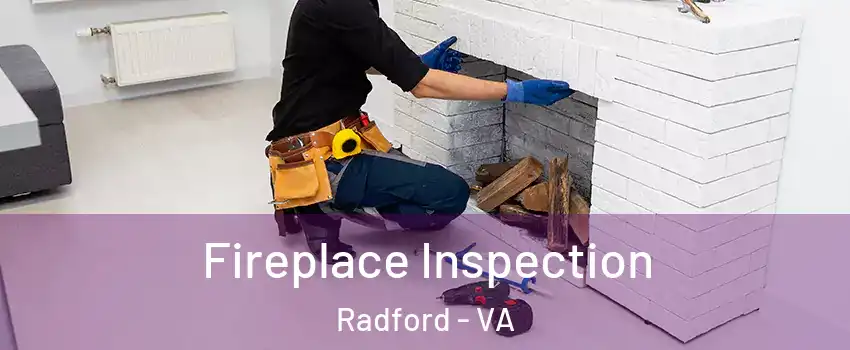  Fireplace Inspection Radford - VA