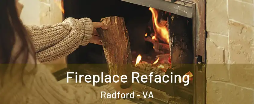  Fireplace Refacing Radford - VA