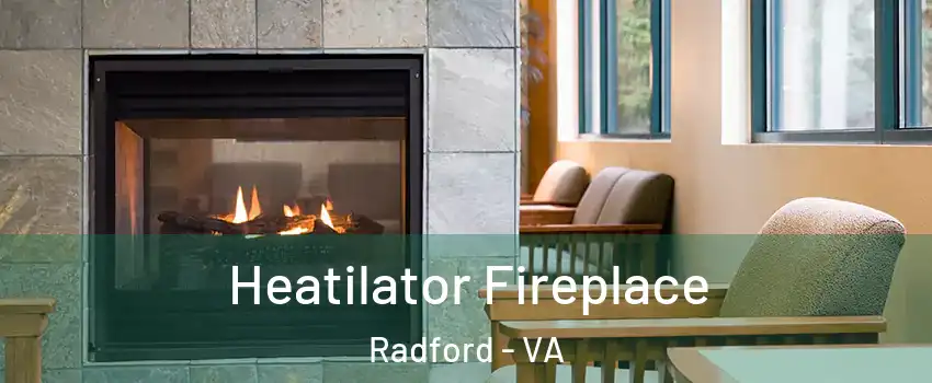  Heatilator Fireplace Radford - VA
