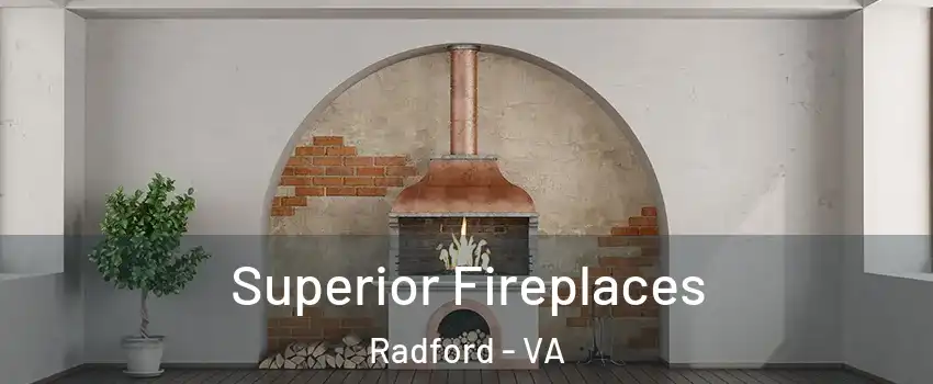  Superior Fireplaces Radford - VA