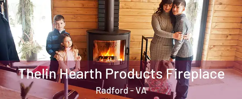  Thelin Hearth Products Fireplace Radford - VA