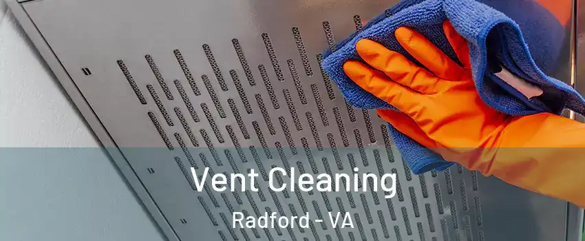  Vent Cleaning Radford - VA