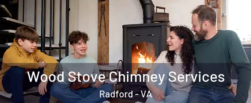  Wood Stove Chimney Services Radford - VA
