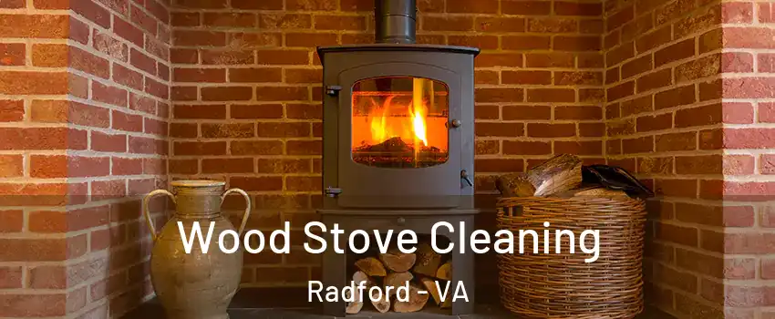  Wood Stove Cleaning Radford - VA